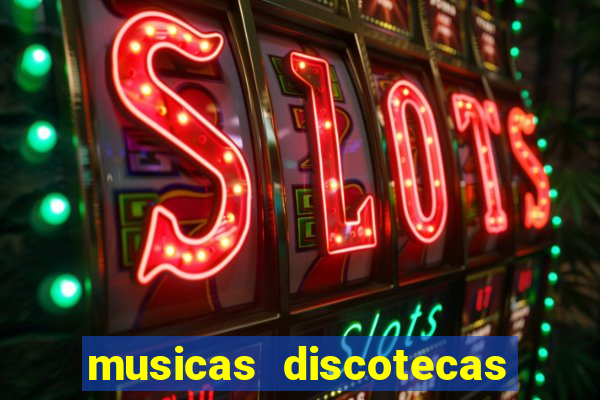 musicas discotecas anos 90